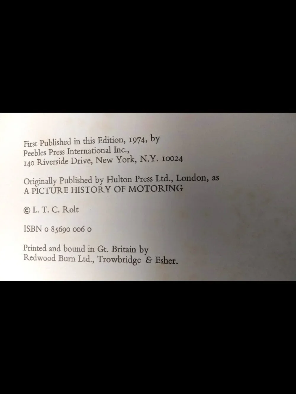 Motoring: A Pictorial History of the First 150 Years by LTC Rolt - 1974 First Ed
